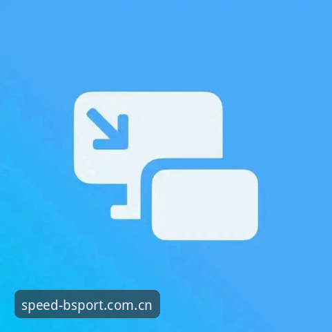 bsport苹果版手机版 Bsport体育平台苹果版手机版实用指南:技术评测与操作详解